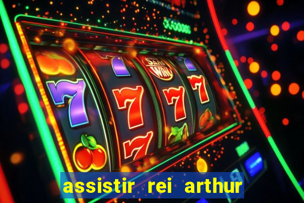 assistir rei arthur (2004 mega filmes)